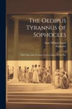 The Oedipus Tyrannus of Sophocles af Isaac William Stuart