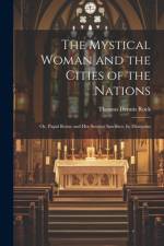 The Mystical Woman and the Cities of the Nations af Thomas Dennis Rock
