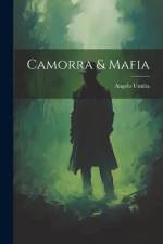 Camorra & Mafia af Angelo Umilta