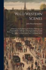 Wild Western Scenes af John Beauchamp Jones