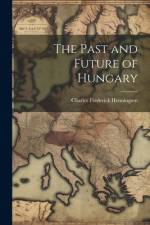 The Past and Future of Hungary af Charles Frederick Henningsen