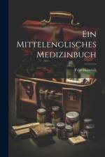 Ein Mittelenglisches Medizinbuch af Fritz Heinrich