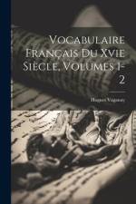 Vocabulaire Français Du Xvie Siècle, Volumes 1-2 af Hugues Vaganay