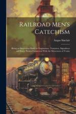 Railroad Men's Catechism af Angus Sinclair
