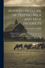 Modern Methods of Testing Milk and Milk Products af Lucius Lincoln Van Slyke