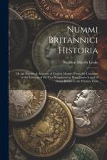 Nummi Britannici Historia af Stephen Martin Leake