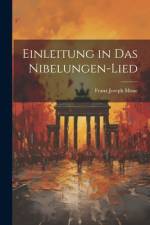 Einleitung in Das Nibelungen-Lied af Franz Joseph Mone