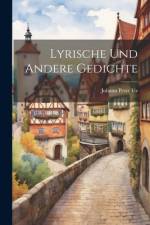 Lyrische Und Andere Gedichte af Johann Peter Uz
