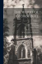 The Works of George Bull af Edward Burton