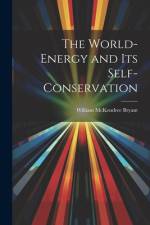 The World-Energy and Its Self-Conservation af William McKendree Bryant