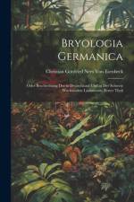 Bryologia Germanica af Christian Gottfried Nees von Esenbeck