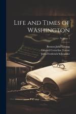 Life and Times of Washington; Volume 1 af Edward Cornelius Towne