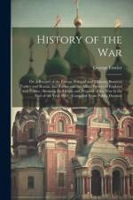 History of the War af George Fowler