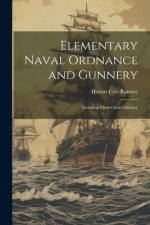 Elementary Naval Ordnance and Gunnery af Hobart Cole Ramsey