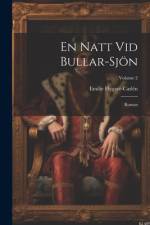 En Natt Vid Bullar-Sjön af Emilie Flygare-CarlÃ©n