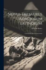 Novus Thesaurus Adagiorum Latinorum af Wilhelm Binder