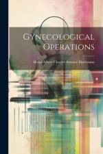 Gynecological Operations af Henri Albert Charles Antoine Hartmann
