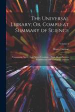 The Universal Library; Or, Compleat Summary of Science af Henry Curzon