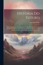 Historia Do Futuro af AntÃ³nio Vieira