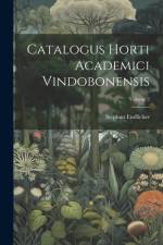 Catalogus Horti Academici Vindobonensis; Volume 2 af Stephan Endlicher