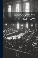 Handbook of Criminal Law
