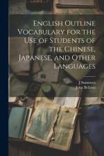 English Outline Vocabulary for the Use of Students of the Chinese, Japanese, and Other Languages af John Bellows