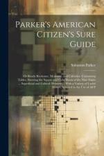 Parker's American Citizen's Sure Guide af Solomon Parker