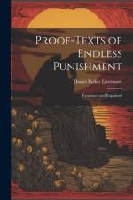 Proof-Texts of Endless Punishment af Daniel Parker Livermore