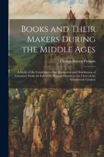 Books and Their Makers During the Middle Ages af George Haven Putnam