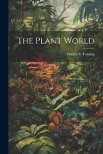 The Plant World af Elizabeth Twining