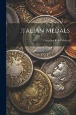 Italian Medals af Cornelius Von Fabriczy