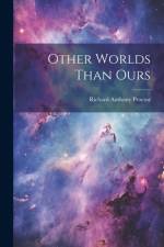 Other Worlds Than Ours af Richard Anthony Proctor