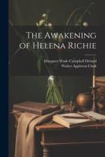 The Awakening of Helena Richie af Walter Appleton Clark