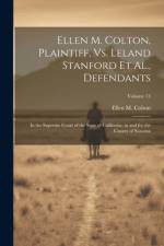 Ellen M. Colton, Plaintiff, Vs. Leland Stanford Et Al., Defendants af Ellen M Colton