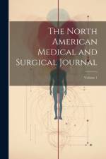 The North American Medical and Surgical Journal; Volume 1