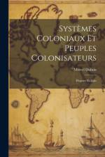 Systèmes Coloniaux Et Peuples Colonisateurs af Marcel DuBois