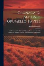 Cronaca Di Antonio Grumello, Pavese af Antonio Grumello