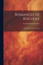 Romances of Roguery af Frank Wadleigh Chandler
