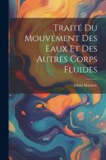 Traité Du Mouvement Des Eaux Et Des Autres Corps Fluides af EdmÃ© Mariotte