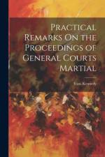 Practical Remarks On the Proceedings of General Courts Martial af Vans Kennedy
