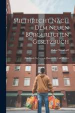 Miethrecht Nach Dem Neuen Bürgerlichen Gesetzbuch af Oskar Niendorff