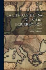 La Lithuanie Et Sa Dernière Insurrection af Michel Pietkiewicz