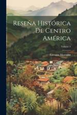 Reseña Histórica De Centro América; Volume 3 af Lorenzo MontÃºfar