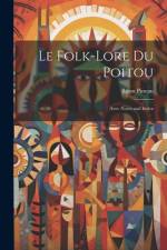 Le Folk-Lore Du Poitou af LÃ©on Pineau