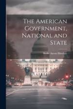 The American Government, National and State af Burke Aaron Hinsdale