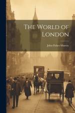 The World of London af John Fisher Murray
