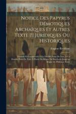 Notice Des Papyrus Démotiques Archaïques Et Autres Texte [!] Juridiques Ou Historiques af EugÃ¨ne Revillout