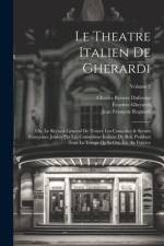Le Theatre Italien De Gherardi af Jean FranÃ§ois Regnard