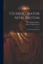 Ciceros Orator Ad M. Brutum af Marcus Tullius Cicero