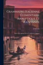 Grammaire Italienne Élementaire Analytique Et Raisonnée af G Robello